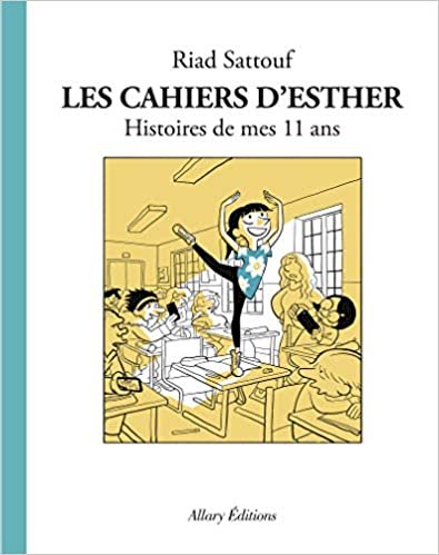 Les Cahiers d'Esther - tome 2 Histoires de mes 11 ans