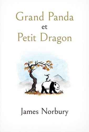 Grand Panda et Petit Dragon - James Norbury