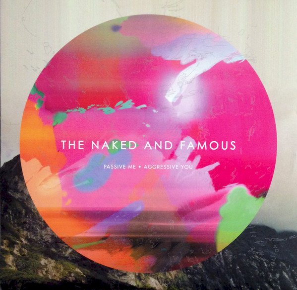 The Naked And Famous - Passive Me • Aggressive You